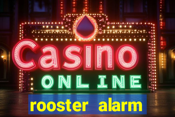 rooster alarm motorola download